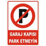 Garaj Kapısı Park Etmeyin Levhası - Dekota 3mm - 15X21 cm - Tekli