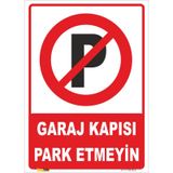 GARAJ KAPISI PARK ETMEYİN LEVHASI