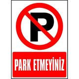 Garaj Kapısı Park Etmeyiniz 3mm Dekota Uyarı Levhası 17,5 X 25 Cm