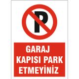 Garaj kapısı park etmeyiniz, isg uyarı levhası