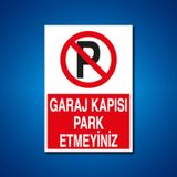 Garaj Kapısı Park Etmeyiniz Levhası