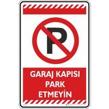 Garaj Kapısı Park Etmeyin/kompozit Levha (Kırmızı, 25X35 Cm) - Çok Renkli - Genel