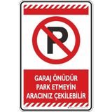 Garaj Önüdür Park Etmeyin Aracınız Çekilebilir/Fosforlu Kompozit Levha (Kırmızı, 25x35 cm)