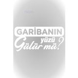 Garibanın Yüzü Gülür Mü Oto Sticker Cam Sticker Beyaz 20 X 10 Cm
