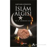 GARP - ŞARK AYRIMINDA İSLAM ALGISI - ABDURRAHMAN KÜÇÜK