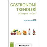 Gastronomi Trendleri - Hülya Kurgun