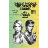 Gates of Anubis: Amelia Rhodes Trilogies