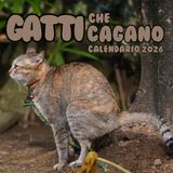 Gatti che Cagano Calendario 2026: regali per gli amanti dei gatti durante le festività e le occasioni speciali (12 immagini divertenti con citazioni spiritose).