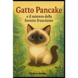Gatto Pancake e il Mistero della Foresta Frusciante