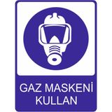 Gaz Maskeni Kullan Yüksek Kalite Dekota Baskı – 3 mm Forex Uyarı Tabelası 25 cm × 35CM