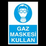 Gaz Maskesi Kullan Uyarı Levhası 70x100cm