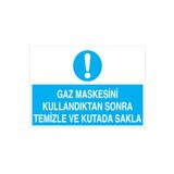 Gaz Maskesini Kullandıktan Sonra... Uyarı Tabelası - 35x50 Alüminyum Kompozit Panel - TGM9