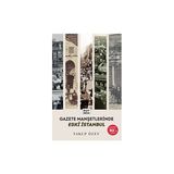 Gazete Manşetlerinde Eski İstanbul / Yakup Özev