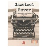 Gazeteci Enver- Nurbanu Kablan