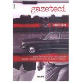 GAZETECI HABERCILIKTE DEVRIM YAPMIŞ BIR GAZETECIYLE GENÇ BIR TELEVIZYON YILDIZININ SIRA DIŞI AŞKLAR - DENIZ UĞUR
