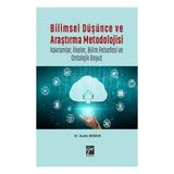 Gazi Kitabevi Bilimsel Düşünce ve Araştırma Metodolojisi - Kavramlar, Ilkeler, Bilim Felsefesi ve Ontolojik Boyut - Nisan 2021