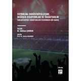 Gazi Kitabevi Futbolda Endüstriyelleşme, Değişen Stadyumlar ve Taraftarlık Sakaryaspor Taraftarları Üzerinden Bir Bakış - 2023