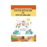 Gazi Kitabevi Tasarım Uygulama Örnekleriyle Çocuk Oyunları Ve Oyuncakları - Erkan Yarımkaya