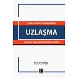 Gazi Kitabevi Türk Vergi Hukukunda Uzlaşma - Yunus Demirli