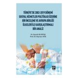 Gazi Kitabevi Türkiye'de 2002-2019 Dönemi Sosyal Hizmetler Politikası Üzerine Bir Inceleme ve Avrupa Birliği Ülkeleri ile Karşılaştırmalı