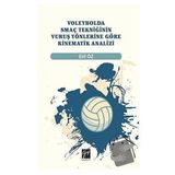 Gazi Kitabevi Voleybolda Smaç Tekniğinin Vuruş Yönlerine Göre Kinematik Analizi