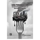Gazi Kolektif Gıda Paradoksları Sürdürülebilirliğin Zorlukları ve Alternatif Perspektifler