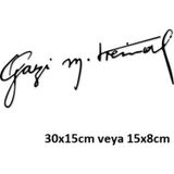 Gazi M.kemal Atatürk Imza Oto Sticker Araba Sticker Yapıştırma 30cm