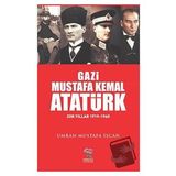 Gazi Mustafa Kemal Atatürk - Umran Mustafa İşcan