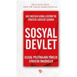 Gazi Mustafa Kemal Atatürk'ün Stratejik Liderliği Işığında Sosyal Devlet - İsmail Hakkı Eraslan
