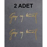 Gazi Mustafa Kemal Imza Sticker - Atatürk Imza Sticker - Atatürk Sticker - Oto Sticker - Araba Sticker - Araç Sticker - Duvar Sticker - Laptop Sticker - 25x10 Cm - Altın