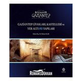 Gaziantep Livasları Kastelleri ve Yer Altı Su Yapıları - Kolektif Yazar