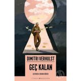 Geç Kalan - Dimitri Verhulst