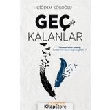 Geç Kalanlar - Çiğdem Köroğlu
