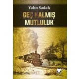 Geç Kalmış Mutluluk - Yalın Sadak