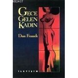 GECE GELEN KADIN - DAN FRANCK