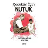 Gece Kitaplığı Çocuklar İçin Nutuk / Mustafa Kemal Atatürk / Gece Kitaplığı / 9786254250910