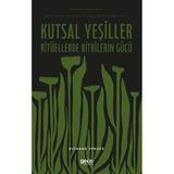 Gece Kitaplığı Kutsal Yeşiller: Ritüellerde Bitkilerin Gücü - Yasaklı Bitkilerin Tarihi