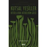 Gece Kitaplığı Kutsal Yeşiller Ritüellerde Bitkilerin Gücü