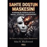 Gece Kitaplığı Sahte Dostun Maskesini Karanlık Psikoloji ile Nasıl Yüzüne Çarparsın?