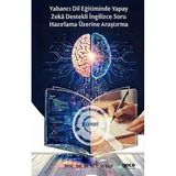 Gece Kitaplığı Yabancı Dil Eğitiminde Yapay Zeka Destekli Ingilizce Soru Hazırlama Üzerine Araştırma