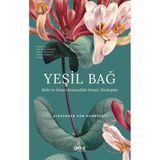 Gece Kitaplığı Yeşil Bağ - Bitki Ve Insan Arasındaki Sessiz Sözleşme - Yasaklı Bitkilerin Tarihi