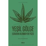 Gece Kitaplığı Yeşil Gölge - Esrarın Bilinmeyen Yüzü-Yasaklı Bitkilerin Tarihi