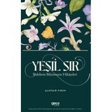 Gece Kitaplığı Yeşil Sır: Bitkilerin Bilinmeyen Hikayeleri - Yasaklı Bitkilerin Tarihi