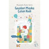 Geceleri Mızıka Çalan Kedi - Mustafa Ruhi Şirin