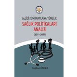 Geçici Korunanlara Yönelik Sağlık Politikaları Analizi - Nagihan Önder