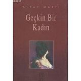 GEÇKİN BIR KADIN - ALTAY MARTI