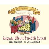 Geçmiş Olsun Fındık Faresi - Meşe Palamudu Ormanı'ndan Masallar - Kapakçıklı Kitap
