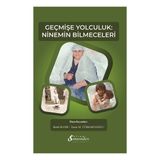 Geçmişe Yolculuk Ninemin Bilmeceleri Turan M. Türkmenoğlu