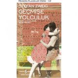 Geçmişe Yolculuk - Stefan Zweig