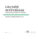 Geçmişi Susturmak - Michel-Rolph Trouillot